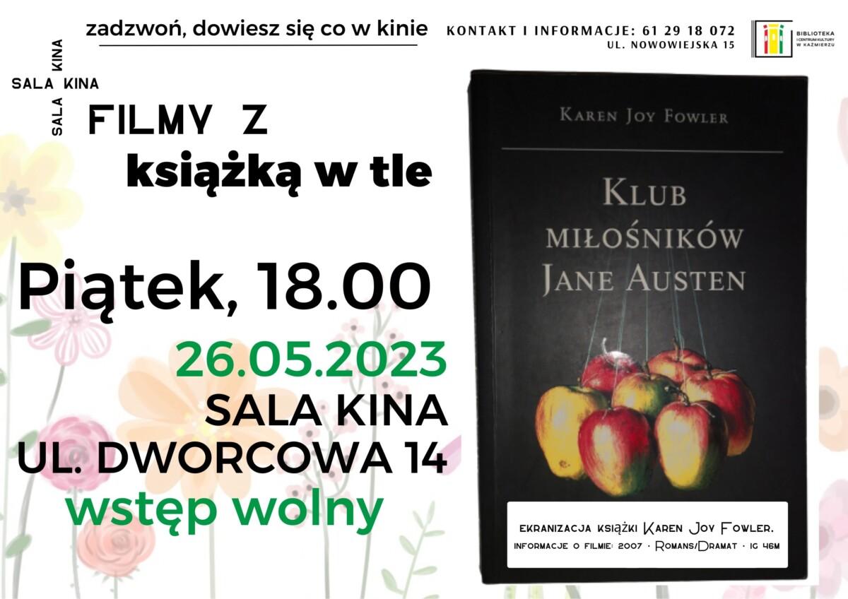 książka Klub miłośników Jane Austen film w piątek Piątek, 18.00 26.05.2023 ul. dworcowa 14(