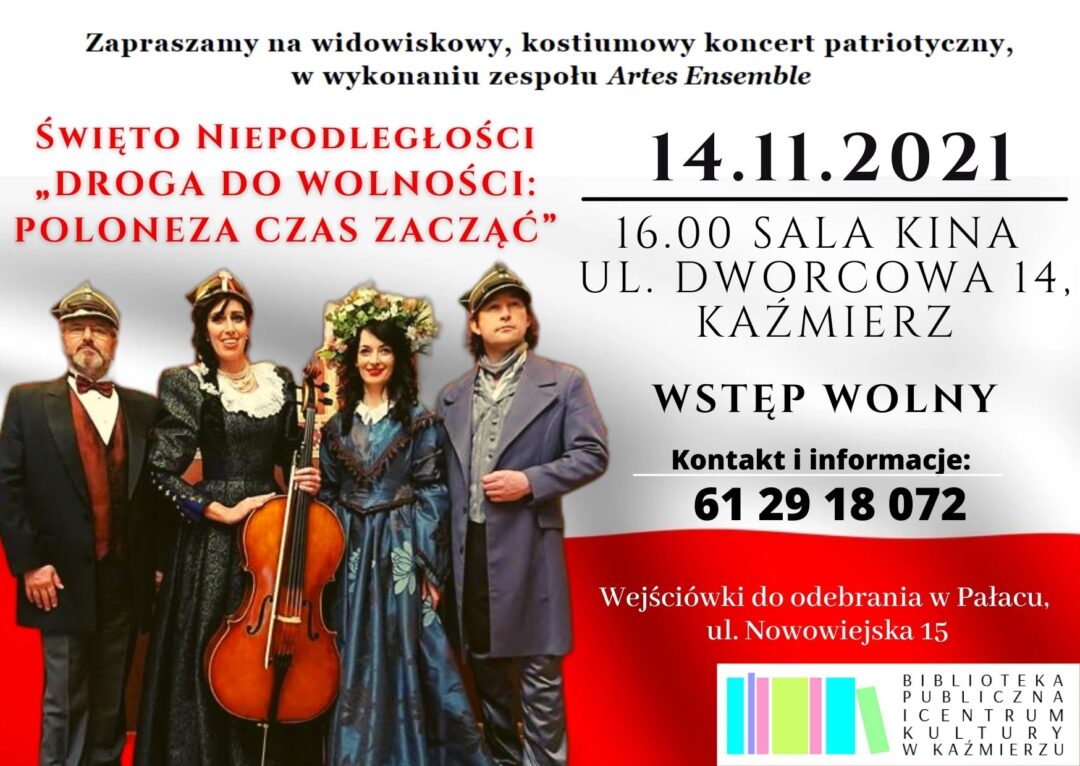 Artes Ensemble - Święto Niepodległości DROGA DO WOLNOŚCI: POLONEZA CZAS ZACZĄĆ 14.11.2021