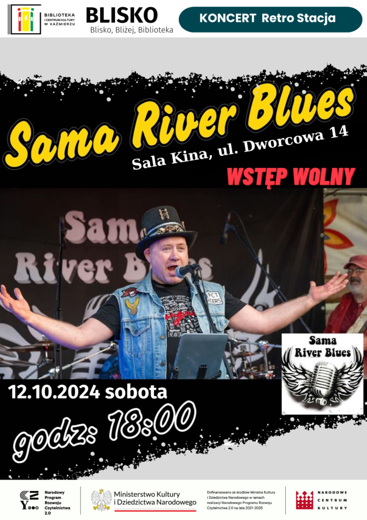 Zapraszamy na wyjątkowy koncert zespołu Sama River Blues, który odbędzie się w sobotę, 12 października 2024 roku o godzinie 18:00 w Sali Kina Kaźmierz (ul. Dworcowa 14). To będzie wieczór pełen niezapomnianych wrażeń, bluesowych rytmów i rockowych brzmień. Wstęp wolny! Kiedy: Sobota, 12 października 2024, godzina 18:00
Gdzie: Sala Kina Kaźmierz, ul. Dworcowa 14
Wstęp: Wolny