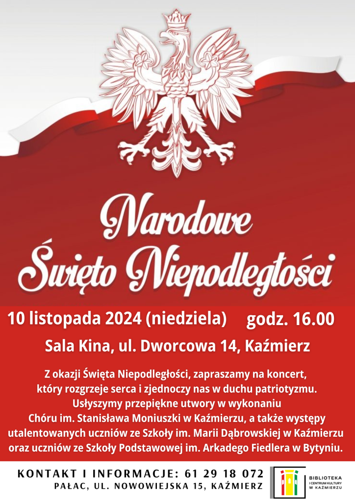 Z okazji Święta Niepodległości, zapraszamy na koncert, 
który rozgrzeje serca i zjednoczy nas w duchu patriotyzmu.
 Usłyszymy przepiękne utwory w wykonaniu 
Chóru im. Stanisława Moniuszki w Kaźmierzu, a także występy utalentowanych uczniów ze Szkoły im. Marii Dąbrowskiej w Kaźmierzu 
oraz uczniów ze Szkoły Podstawowej im. Arkadego Fiedlera w Bytyniu. 
Data: 10 listopada 2024 (niedziela), godz. 16:00
Miejsce: Sala Kina, ul. Dworcowa 14, Kaźmierz

