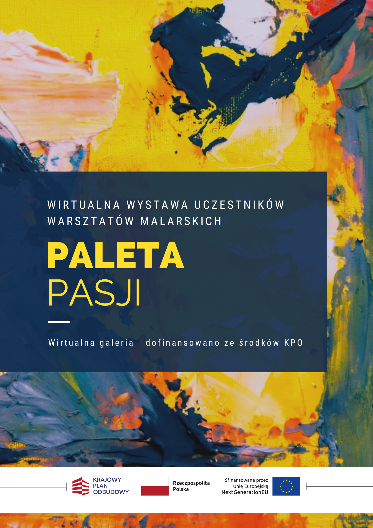 Paleta pasji Wirtualna wystawa uczestników warsztatów Malarskich Wirtualna galeria - dofinansowano ze środków KPO