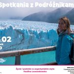 ŻYCIE I PODRÓŻE W ARGENTYŃSKIM STYLU Paulina Lewandowska 6 lutego 2025 | czwartek | godz. 18:00 Biblioteka Publiczna i Centrum Kultury | ul. Nowowiejska 15 Wstęp wolny