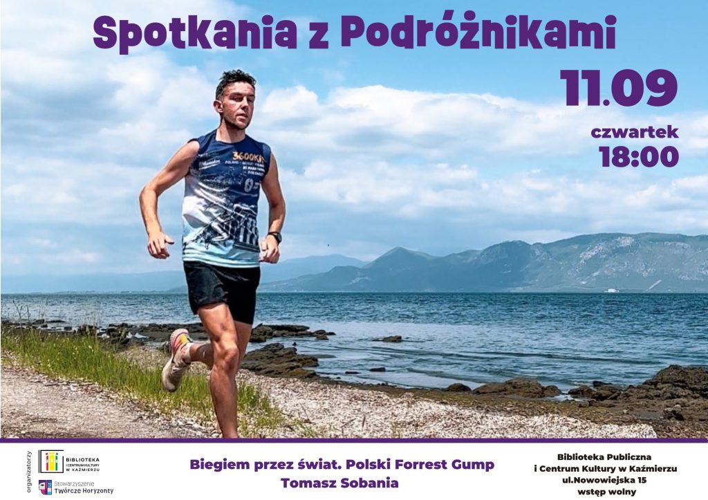Biegiem przez świat. Polski Forrest Gump – Tomasz Sobania
11 września 2025 (czwartek), godz. 18:00