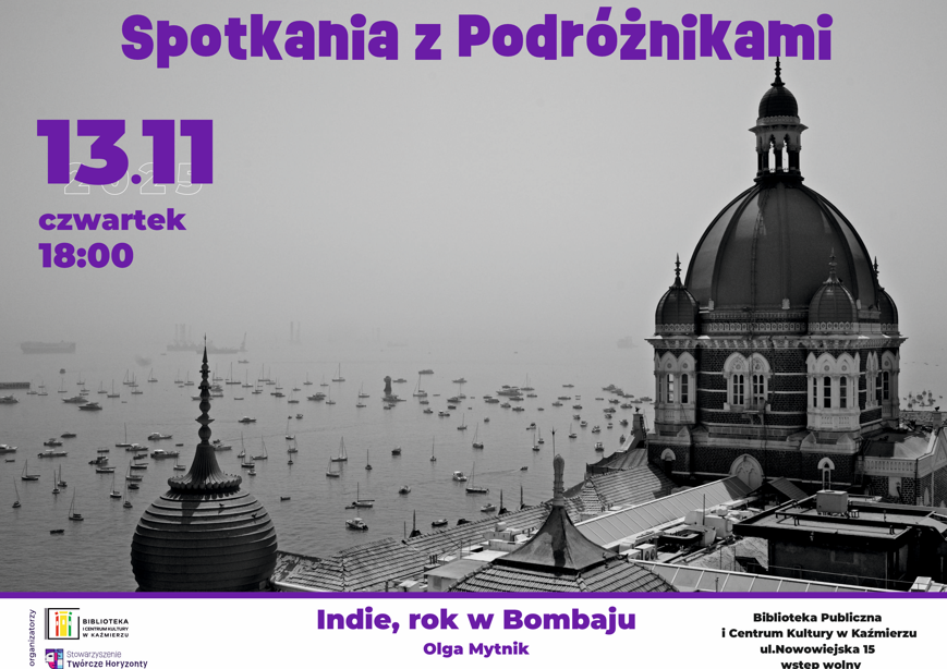 Indie. Rok w Bombaju – Olga Mytnik
13 listopada 2025 (czwartek), godz. 18:00