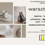 godz. 17.00–18.30 warsztaty ceramika Zajęcia poprowadzi Jolanta Kwiatkowska, instruktorka ceramiki Lepienie – 1.12.2025 Szkliwienie – 15.12.2025 Miesięczny koszt warsztatów – 100 zł Dla młodzieży od 16 roku życia i osób dorosłych