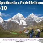 Solo na Andyjskim szlaku – opowieści o Ameryce Pd. Teresa Tokarz 8 października 2026 / czwartek / godz. 18:00 Biblioteka Publiczna i Centrum Kultury / ul. Nowowiejska 15 wstęp wolny