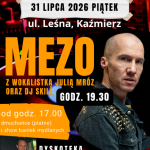 Plakat Program wydarzenia Od godz. 17:00 dmuchańce dla dzieci (atrakcja płatna), widowiskowe Show Baniek Mydlanych. Godz. 19:30 koncert Mezo, z udziałem Julii Mróz, oraz DJ Skill Od godz. 21:00 do północy dyskoteka z DJ Mardock. To doskonała okazja, aby wspólnie spędzić letni wieczór nad stawem, bawiąc się przy największych przebojach i korzystając z atrakcji przygotowanych dla dzieci i dorosłych. Kiedy? Piątek, 31 lipca 2026 r. Start: godz. 17:00 Koncert: godz. 19:30 Gdzie? ul. Leśna, Kaźmierz Do zobaczenia na Lecie nad Stawem!